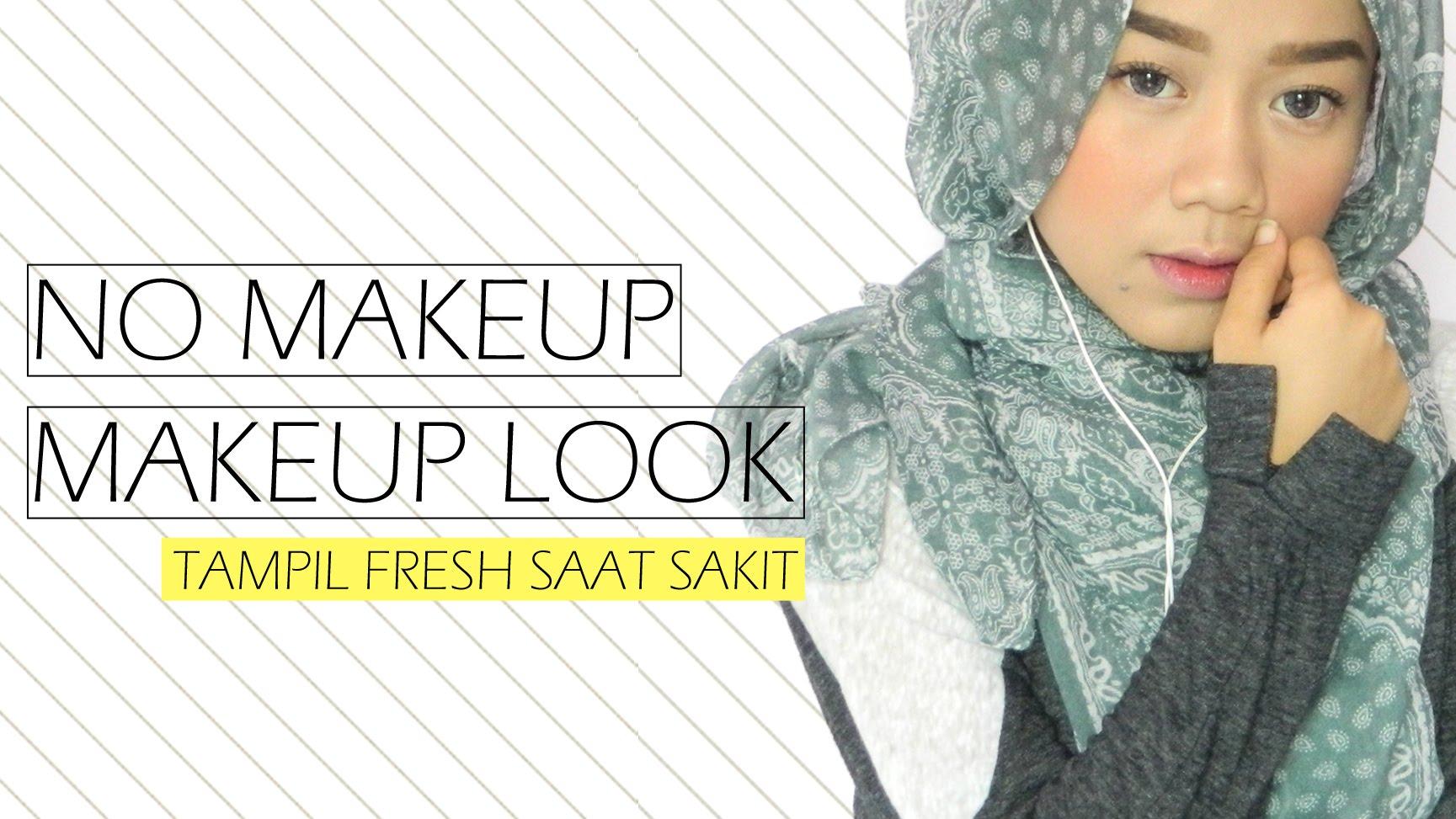 Tutorial No Makeup Look Dari Beauty Blogger Cheryl Raissa